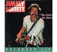 Jimmy Buffett - You Had To Be There / Recorded Live [2xVinyl]