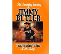 JIMMY BUTLER BIOGRAPHY: From Homeless To Hero