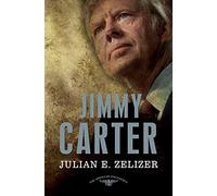 Jimmy Carter: 39th President,1977-1981: The American Presidents Series