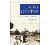 Jimmy Carter - An Hour Before Daylight: Memoirs of a Rural Boyhood - Paperback