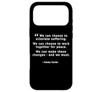 Jimmy Carter Former President Quote Work Together For Peace Case for iPhone 17 Pro Max