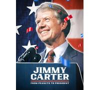 Jimmy Carter: From Peanuts to President