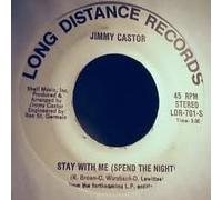 Jimmy Castor - Stay With Me (Spend The Night)