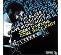 Jimmy Dawkins - Come Back Baby