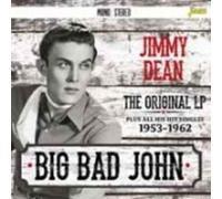 Jimmy Dean - Big Bad John - The Original LP Plus All His Hit Singles 1953-1962
