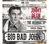 Jimmy Dean - Big Bad John - The Original LP Plus All His Hit Singles 1953-1962