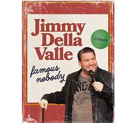 Jimmy Della Valle: Famous Nobody