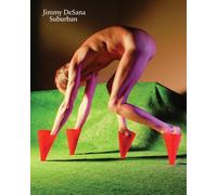 Jimmy DeSana: Suburban