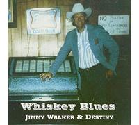 Jimmy & Destiny Walker - Jimmy & Destiny Walker - Whiskey Blues