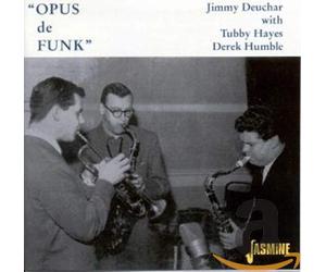 Jimmy Deuchar, Tubby Hayes & Derek Humble - Opus de Funk