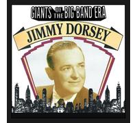 JIMMY DORSEY - Giants Of The Big Band Era: Jirsey