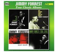 Jimmy Forrest - Four Classic Albums (Out Of The Forrest / Sit Down And Relax With Jimmy Forrest / Most Much / Soul Street)