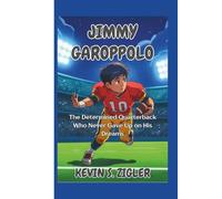 Jimmy Garoppolo: The Determined Quarterback Who Never Gave Up on His Dreams