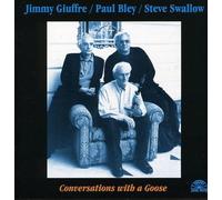 Jimmy Giuffre - Conversations With A Goose