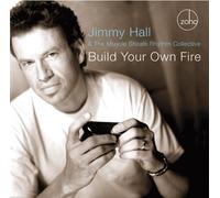 Jimmy Hall - Build Your Own Fire