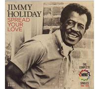 Jimmy Holiday – Spread Your Love ~ The Complete Minit Singles 1966-1970 – Kent Display