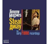 Jimmy Hughes - Steal Away-The Early Recordings