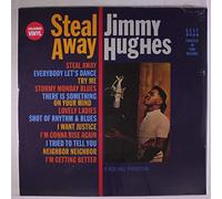 JIMMY HUGHES - STEAL AWAY - New Vinyl Record - S11501z