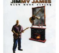 Jimmy James - Blue Moon Rising