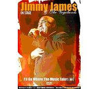 Jimmy James - Jimmy James: I'll Go Where The Music Takes Me [DVD]
