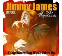 Jimmy James & the Vagabonds - I'll Go Where Your Music Takes Me
