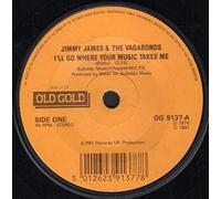 Jimmy James & The Vagabonds - I'll Go Where Your Music Takes Me / Now Is The Time [7" Vinyl]