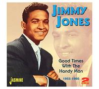 Jimmy Jones - Good Times With The Handy Man 1955-1960