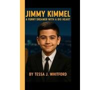 JIMMY KIMMEL: A funny dreamer with a Big Heart