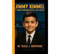 JIMMY KIMMEL: A funny dreamer with a Big Heart