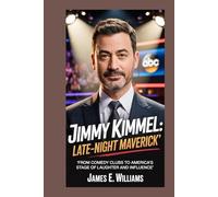Jimmy Kimmel:Late-Night Maverick: From Comedy Clubs to America’s Stage of Laughter and Influence