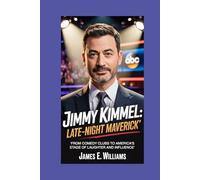 Jimmy Kimmel:Late-Night Maverick: From Comedy Clubs to America’s Stage of Laughter and Influence
