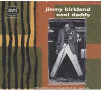 Jimmy Kirkland - Cool Daddy