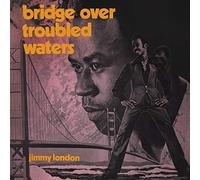 Jimmy London - Bridge Over Troubled Waters