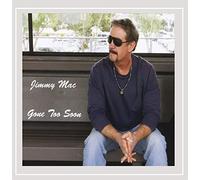 Jimmy Mac - Gone Too Soon