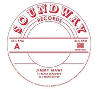 Jimmy Mawi - Black Dialogue / I Want Get Up [10" VINYL]