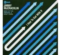 Jimmy Mccracklin - I Had to Get With It : Best of