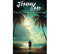 Jimmy & Me: Semi-True Stories of one Parrothead