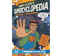 DC Comics – Jimmy Olsen's SuperCyclopedia – A Superman Graphic Novel