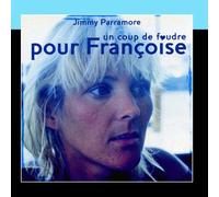 Jimmy Parramore - Un Coup De Foudre Pour Françoise
