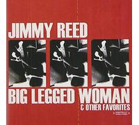 Jimmy Reed - Big Legged Woman