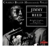 Jimmy Reed - Bright Lights Big City
