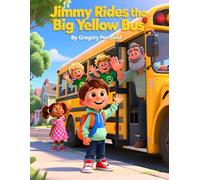 Jimmy Rides the Big Yellow Bus