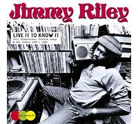 Jimmy Riley - Live It To Know It: Self-Productions, Protest Songs & Dub Plates 1975-1985
