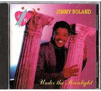 JIMMY ROLAND - Under The Moonlight (UK Import)