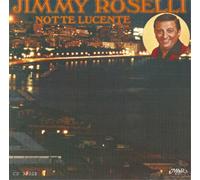 Jimmy Roselli – Notte Lucente – CD – Mercury