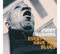Jimmy Rushing - Every Day I Have The Blues