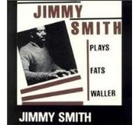 Jimmy Smith - Jimmy Smith Plays Fats Waller