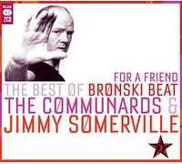 Jimmy Somerville - For a Friend: The Best of Bronski Beat, The Communards & Jimmy Somerville