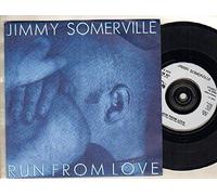JIMMY SOMERVILLE - JIMMY SOMERVILLE - RUN FROM LOVE - 7 inch vinyl / 45