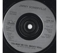 Jimmy Somerville - JIMMY SOMERVILLE You Make Me Feel (Mighty Real) 7" 45